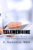 Telemedicine: A Practical Guide for Professionals