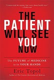 The Patient Will See You Now: The Future of Medicine Is in Your Hands